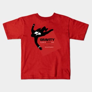 Gravity is just a theory too... Kids T-Shirt